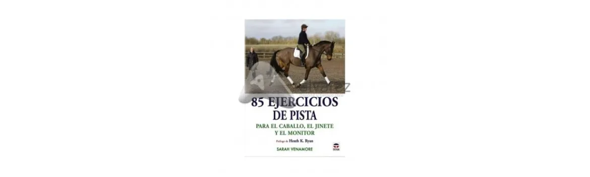 85 Ejercicios de Pista para El Caballo, El Jinete y El Monitor-Alvarez Online