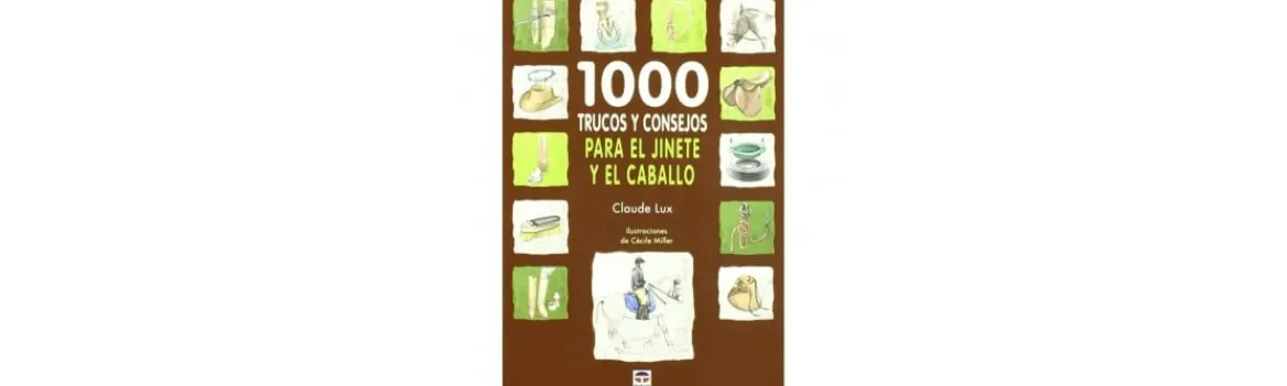 1000 Trucos y Consejos para El Jinete y El Caballo-Alvarez New