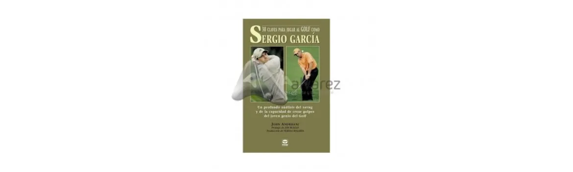 Libro 30 Claves para Jugar Al Golf Como Sergio García-Alvarez Outlet