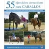 Libro 55 Ejercicios Correctivos para Caballos