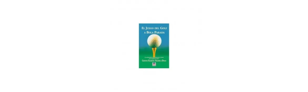 Libro El Juego Del Golf A Bola Parada-Alvarez